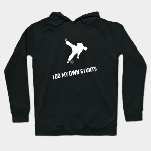 I Do My Own Stunts Martial Arts Hoodie